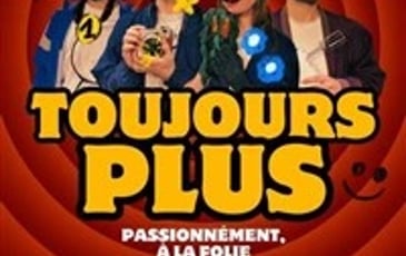 Toujours plus