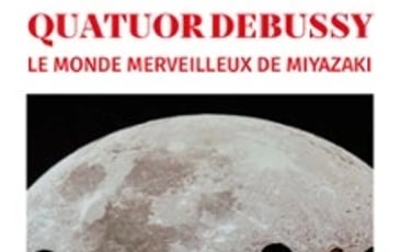 Le Monde Merveilleux de Miyazaki, Quatuor Debussy