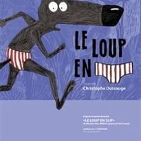 Le loup en slip