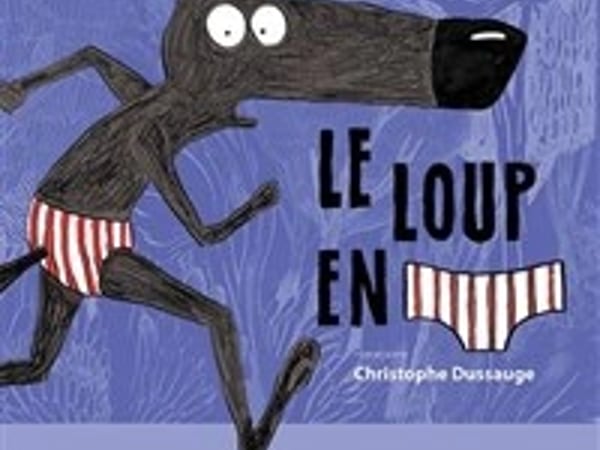 Le loup en slip