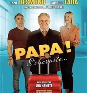 Papa s'incruste