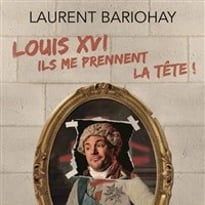 Louis XVI, ils me prennent la tête