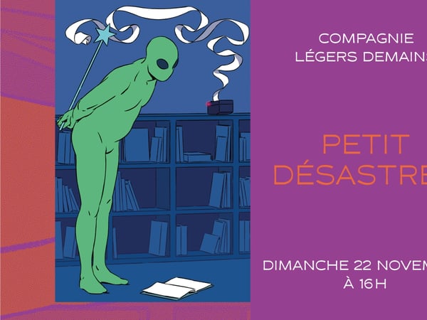 Petit desastres, Compagnie Légers Demains
