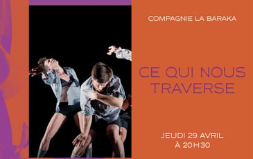 Ce qui nous traverse, Compagnie La Baraka / Nawal Aït Benalla