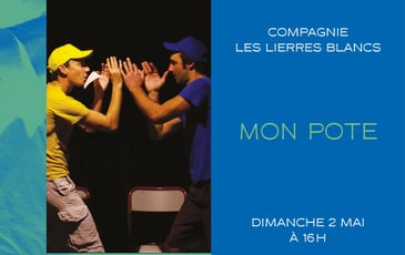 Mon pote Compagnie Les Lierres Blancs