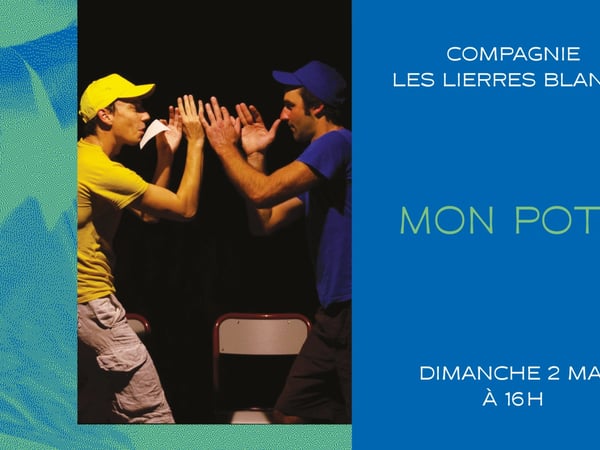 Mon pote Compagnie Les Lierres Blancs