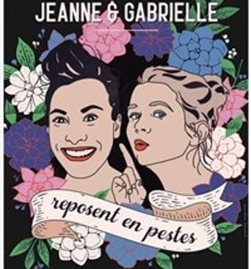 Jeanne et Gabrielle reposent en pestes