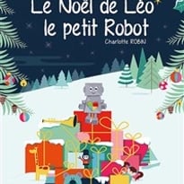 Le Noël de Léo le petit robot