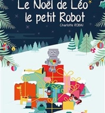 Le Noël de Léo le petit robot