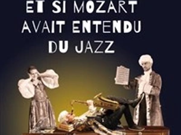 Et si Mozart avait entendu du Jazz