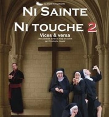 Ni sainte ni touche 2 : Vices & versa
