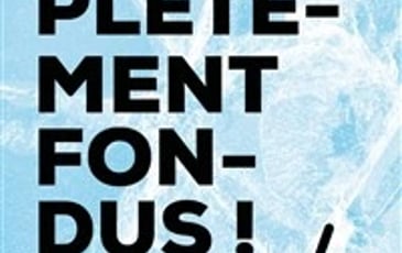 Complètement fondus !