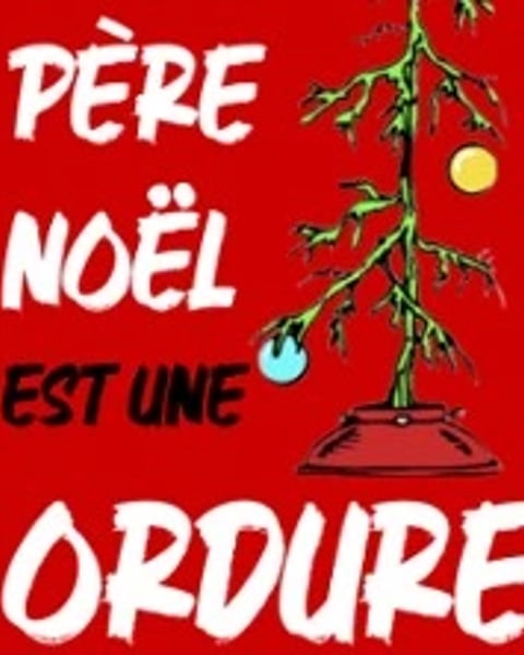 Le Père-Noël est une ordure