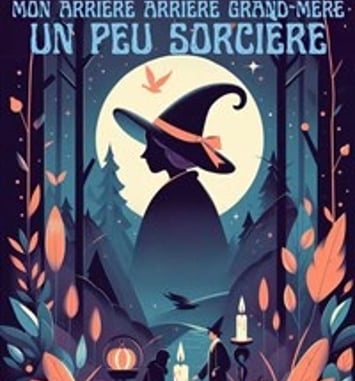 Esther mon arrière arrière grand-mère un peu sorcière