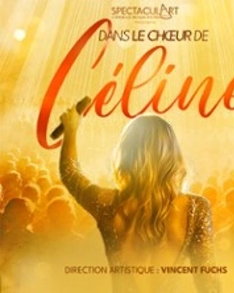 Dans le Chœur de Céline, 300 choristes, direction artistique Vincent Fuchs