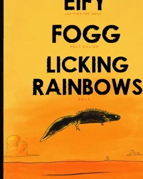 Eify + FOGG + Licking Rainbows