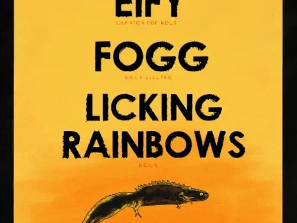 Eify + FOGG + Licking Rainbows