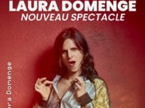 Laura Domenge : Nouveau spectacle