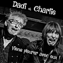 Dadi et Charlie : paroles, idioties, gesticulades et jolies chansons