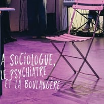 La Sociologue, le psychiatre et la boulangère
