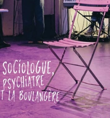 La Sociologue, le psychiatre et la boulangère