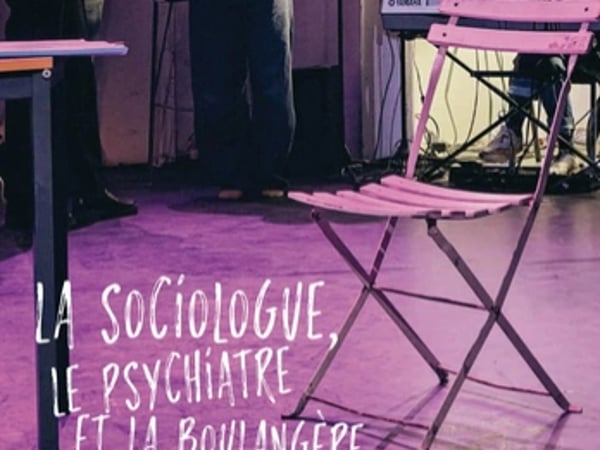 La Sociologue, le psychiatre et la boulangère