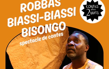 Robbas Biassi Biassi Bisongo - spectacle de contes tout public