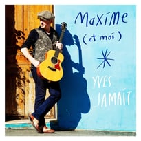 Yves Jamait, Maxime (et moi)