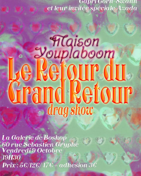 Drag Show La maison Youplaboom le retour du grand retour