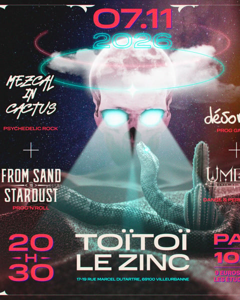 From Sand to Stardust + Mezcal in Cactus + Désordre + Umbra Danse