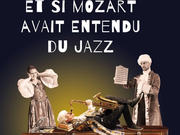 Et si Mozart avait entendu du Jazz