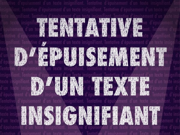Tentative d'épuisement d'un texte insignifiant