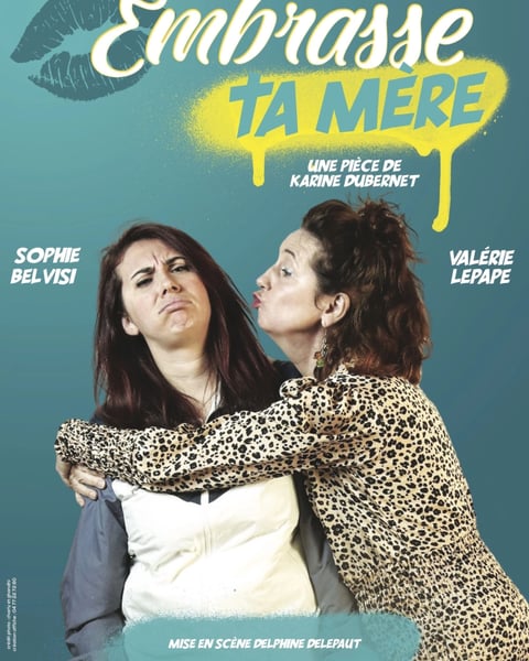 Embrasse ta mère