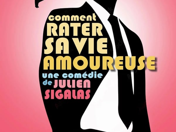 Comment rater sa vie amoureuse ?