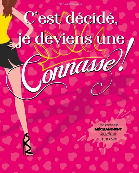 C'est décidé, je deviens une connasse !