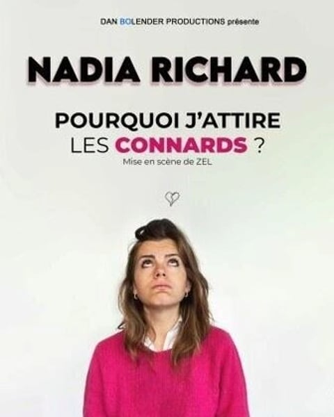 Nadia Richard dans Pourquoi j'attire les connards ?