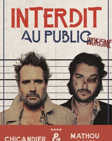 Chicandier et Mathou Cann dans Interdit au public
