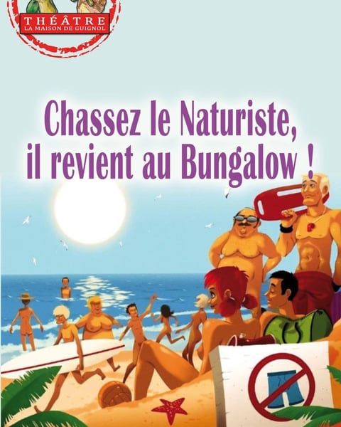 Chassez le naturiste, il revient au bungalow !
