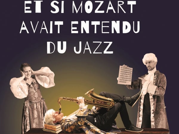 Et si Mozart avait entendu du Jazz