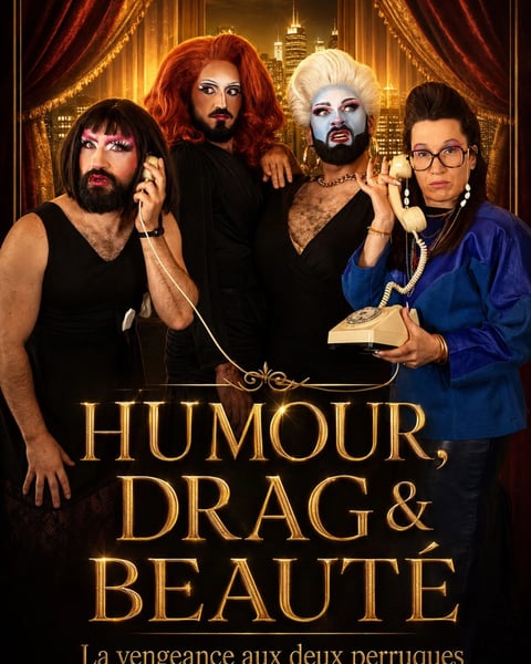 Humour, drag & beauté : La vengeance aux deux perruques
