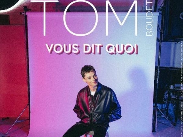 Tom Boudet vous dit quoi