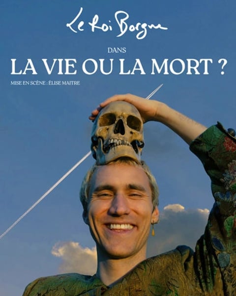 Le Roi Borgne dans La vie ou la mort ?