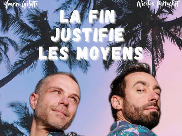 La fin justifie les moyens
